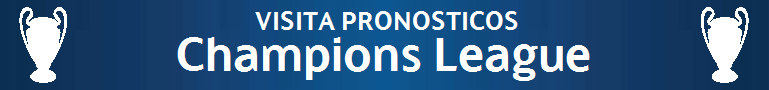 PRONOSTICOS CHAMPIONS LEAGUE