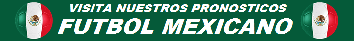 PRONOSTICOS FUTBOL MEXICO