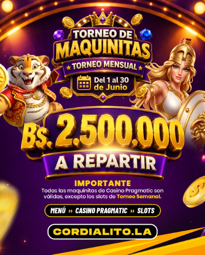 Torneo de Maquinitas slots Casino Pragmatic en Cordialito.la Junio 2026 